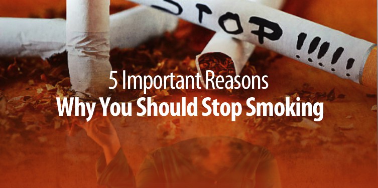 5 Important Reasons Why You Should Stop Smoking